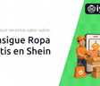 Consigue Ropa Gratis en Shein: Todo lo que Necesitas Saber