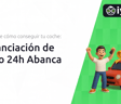 Financiación de Auto 24h Abanca: Descubre Cómo Conseguir tu Coche