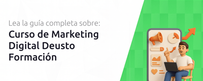 Curso de Marketing Digital Deusto Formación: Tu Guía Completa