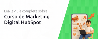 Curso de Marketing Digital HubSpot: Tu Guía Completa