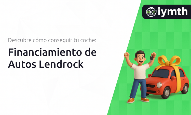 Financiamiento de Autos Lendrock: Descubre Cómo Conseguir tu Coche