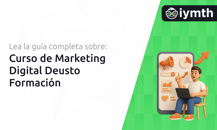 Curso de Marketing Digital Deusto Formación: Tu Guía Completa