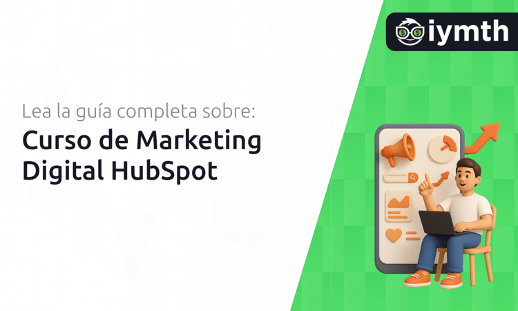 Curso de Marketing Digital HubSpot: Tu Guía Completa